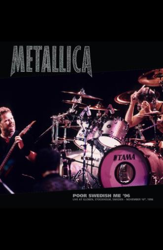 Metallica: Poor Swedish Me '96 (2025)