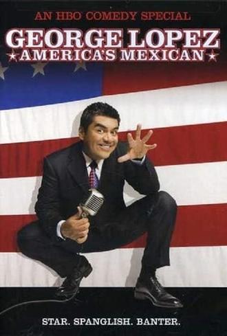 George Lopez: America's Mexican (2007)