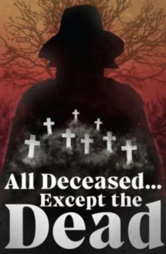 All Deceased... Except the Dead (1977)