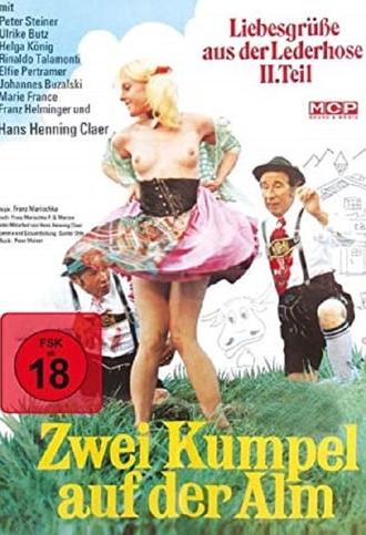 Liebesgrüße aus der Lederhose 2: Zwei Kumpel auf der Alm (1974)