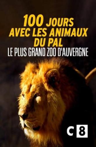 100 jours avec les animaux du Pal : le plus grand zoo d'Auvergne (2020)