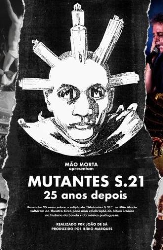 Mutantes S.21 – 25 Years Later (2019)