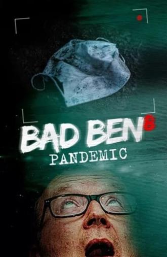 Bad Ben 8: Pandemic (2020)