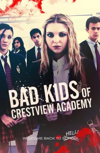 Bad Kids of Crestview Academy (2017)