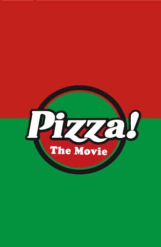 Pizza! The Movie (2012)