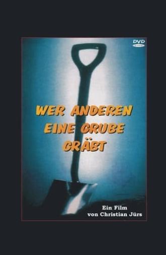 Wer anderen eine Grube gräbt (2001)