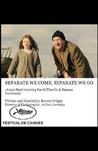 Separate We Come, Separate We Go (2013)