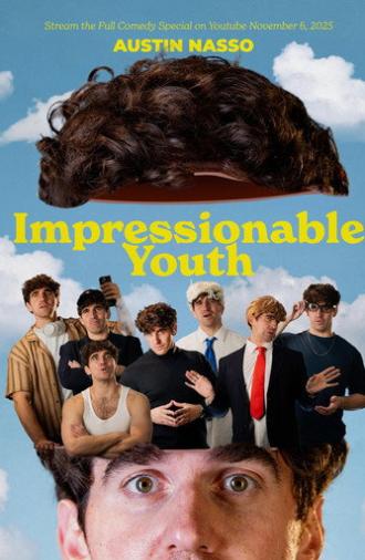 Austin Nasso: Impressionable Youth (2025)
