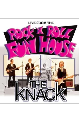 The Knack: Live From The Rock N Roll Fun House (2002)