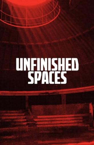 Unfinished Spaces (2011)