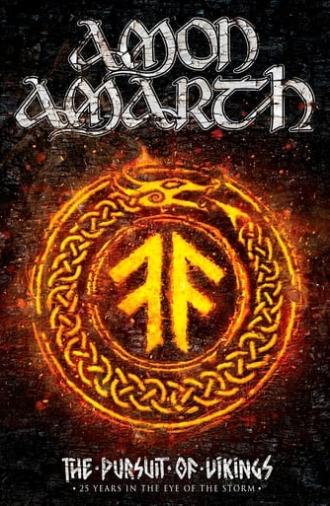 Amon Amarth: The Pursuit of Vikings: 25 Years In The Eye of the Storm (2018)
