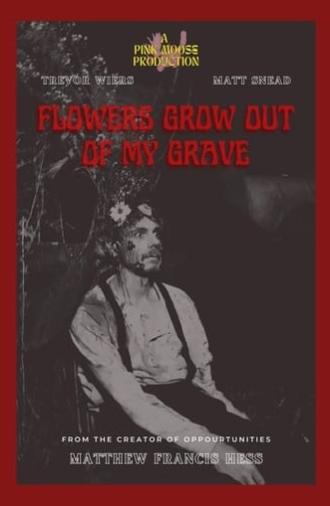 Flowers Grow Out of My Grave (2023)