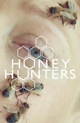 Honey Hunters (2016)