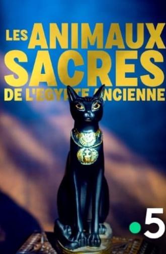 Les animaux sacrés de l'Egypte ancienne (2018)