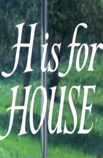 H Is for House (1976)