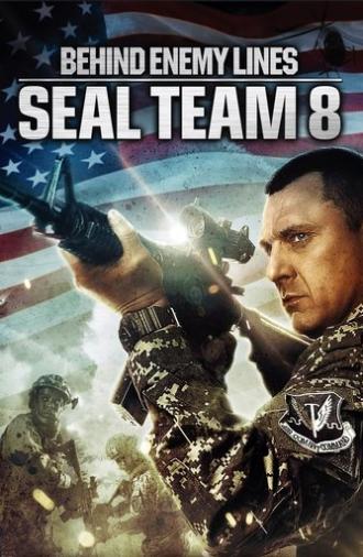 Seal Team Eight: Behind Enemy Lines (2014)