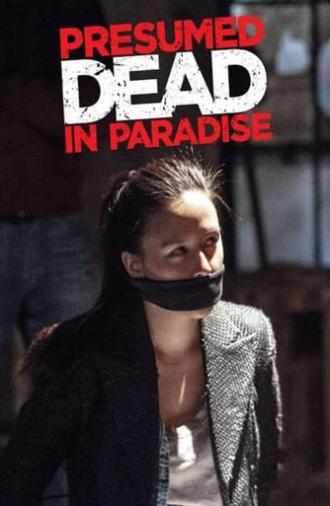 Presumed Dead in Paradise (2014)