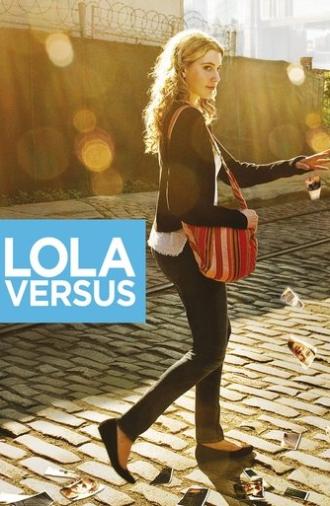 Lola Versus (2012)
