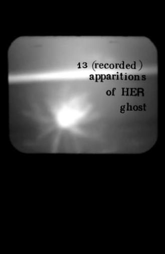 13 (Recorded) Apparitions of Her Ghost (2018)
