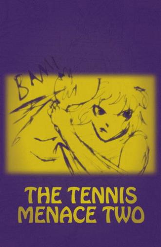 The Tennis Menace Two (2026)