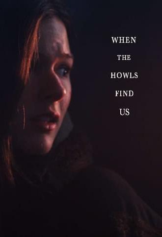 When the Howls Find Us (2017)