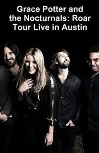 Grace Potter & the Nocturnals Roar Tour - Live in Austin (2012)