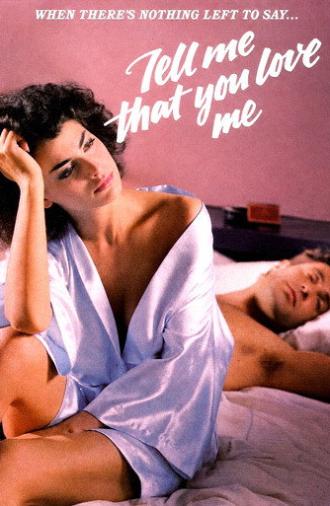 Tell Me That You Love Me (1983)