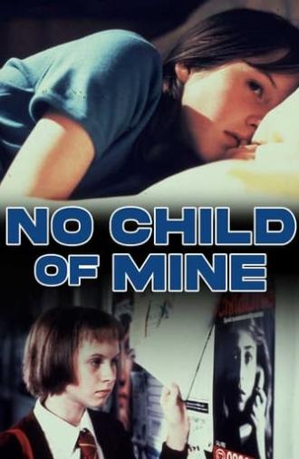 No Child of Mine (1997)