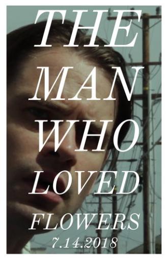 The Man Who Loved Flowers (2018)