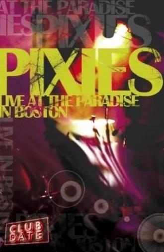 Pixies : Live At The Paradise In Boston (2006)