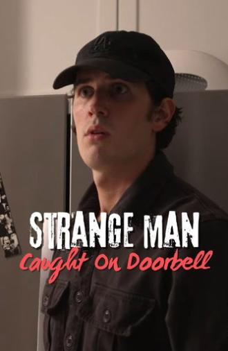 Strange Man Caught on Doorbell (2023)