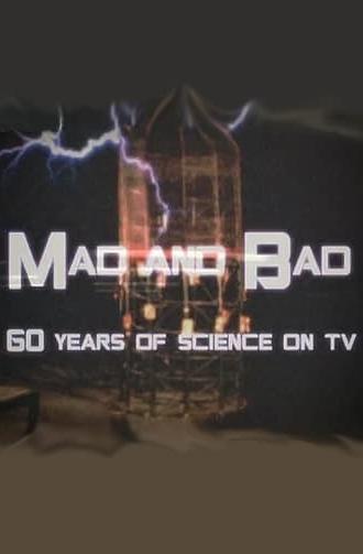 Mad and Bad: 60 Years of Science on TV (2010)