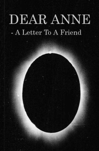 Dear Anne - A Letter To A Friend (2023)