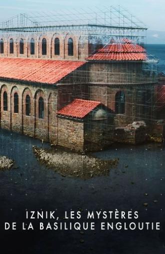 Iznik, les mystères de la basilique engloutie (2024)