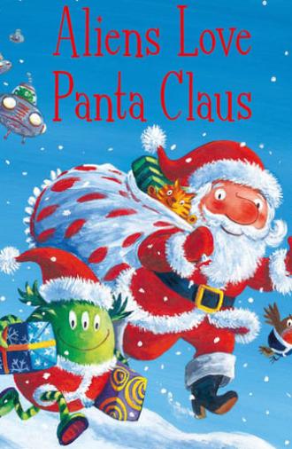 Aliens Love Underpants and...Panta Claus (2018)