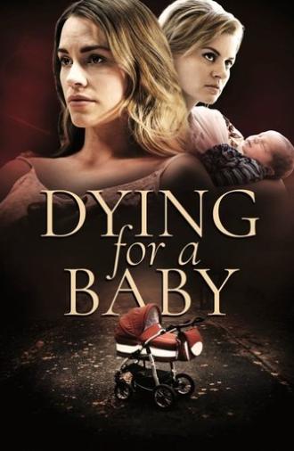 Dying for a Baby (2019)