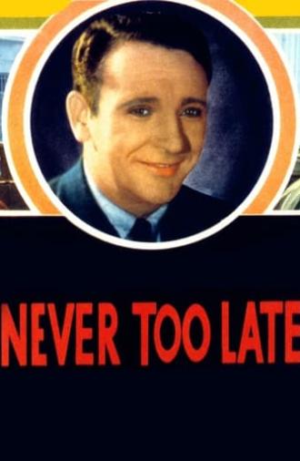 Never Too Late (1935)