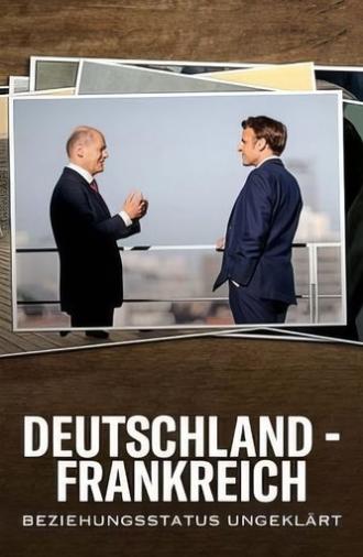 Deutschland - Frankreich: Beziehungsstatus ungeklärt (2023)