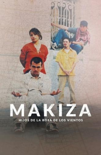 Makiza: Hijos de la rosa de los vientos (2020)