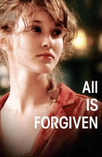 All Is Forgiven (2007)