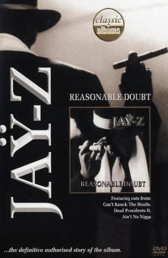 Classic Albums: Jay-Z - Reasonable Doubt (2007)