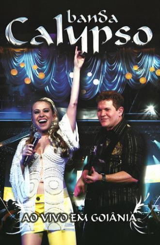 Banda Calypso: Ao Vivo em Goiânia (2007)