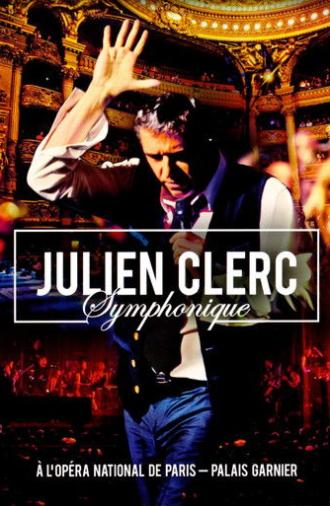 Julien Clerc - Symphonique à l'Opéra National de Paris (2012)