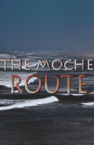 The Moche Route (2014)
