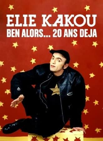 Élie Kakou, ben alors... 20 ans déjà (2020)