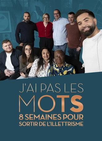 J'ai pas les mots, 8 semaines pour sortir de l'illettrisme (2025)