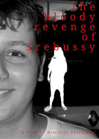 The bloody revenge of Grebussy (2026)