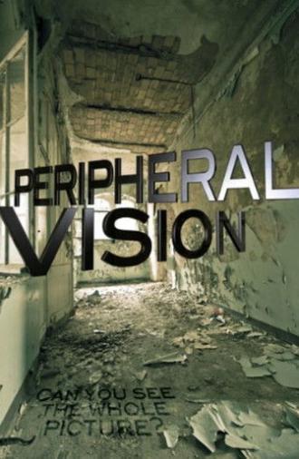 Peripheral Vision (2008)