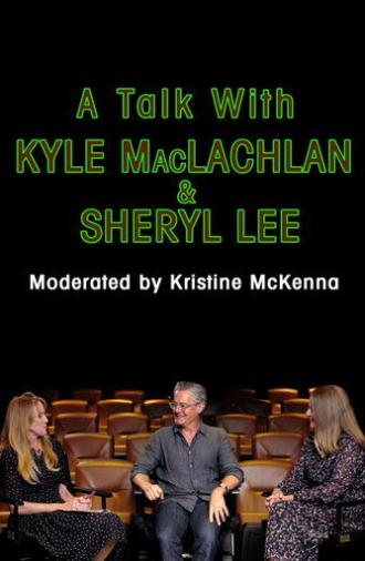 A Talk with Kyle MacLachlan and Sheryl Lee (2019)