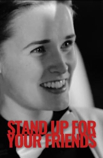 Stand Up for Your Friends (2014)